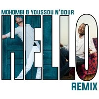 Mohombi, Youssou N'Dour - Hello (Remix)